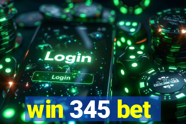 win 345 bet